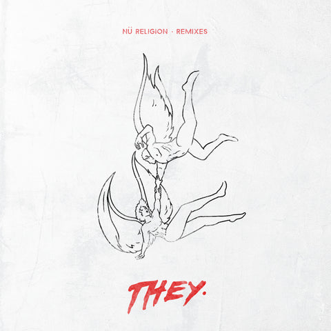 LISTEN: THEY. Releases NU RELIGION EP Remix Package