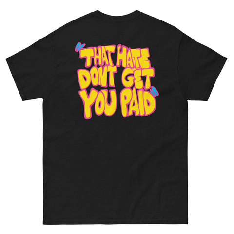 Peter $un Hate Don't Get You Paid Shirt (Black)